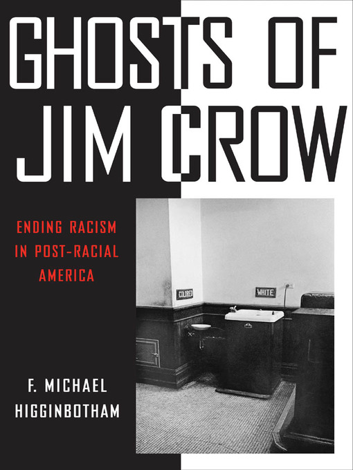 Title details for Ghosts of Jim Crow by F. Michael Higginbotham - Available